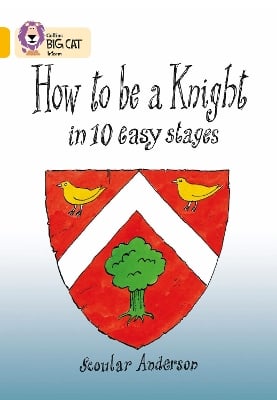 How To Be A Knight: Band 09/Gold