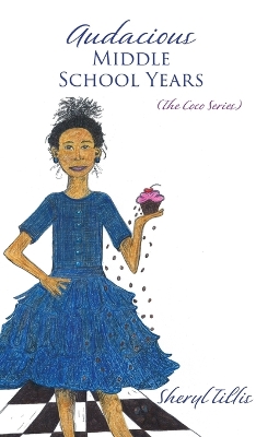 Audacious Middle School Years: (The Coco Series)