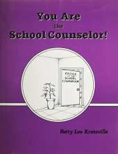 You are the School Counselor