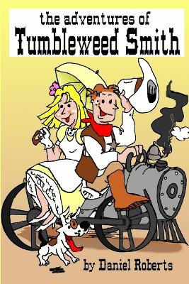 The Adventures of Tumbleweed Smith