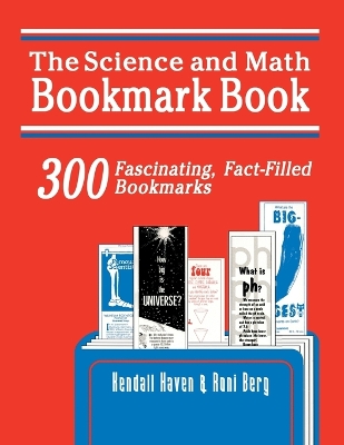 Science and Math Bookmark Book: 300 Fascinating, Fact-Filled Bookmarks