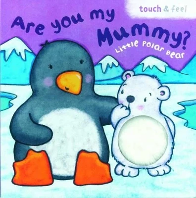 Little Polar Bear: Are You My Mummy?