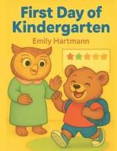 The First Day if Kindergarten: Back to School Books for Kids