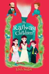 Select Classics: The Railway Children: (Original, Unabridged Children's Classic, Premium Hardbound Edition, Ideal for Gifting)