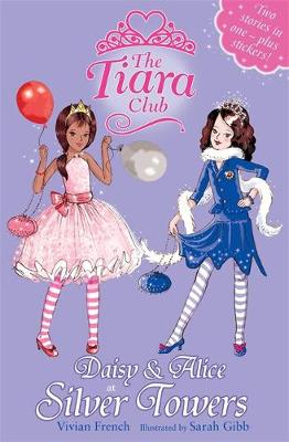 The Tiara Club: Daisy and Alice at Silver Towers