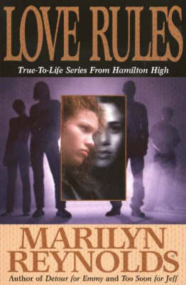 Love Rules: True-to-Life Series from Hamilton High
