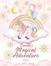 Sparkle's Magical Adventure: Sparkle the magical unicorn