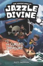 The Adventures of Jazzle Divine: The Cursed Treasure (Book 2)