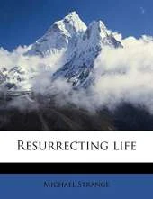 Resurrecting Life