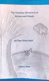The Amusing Adventures of Horace and Friends: All That White Stuff