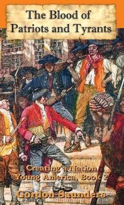 The Blood of Patriots and Tyrants
