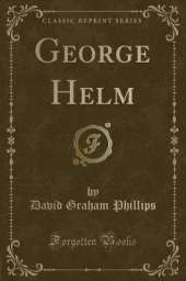 George Helm (Classic Reprint)