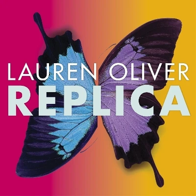 Replica: Book One in the addictive, pulse-pounding Replica duology