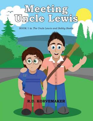 Meeting Uncle Lewis: Book 1 in the Uncle Lewis and Bobby Books
