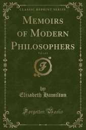 Memoirs of Modern Philosophers, Vol. 3 of 3 (Classic Reprint)