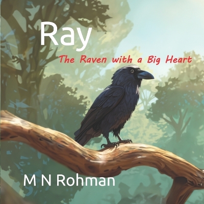 Ray - The Raven with a Big Heart