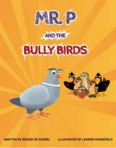 Mr P and the Bully Birds
