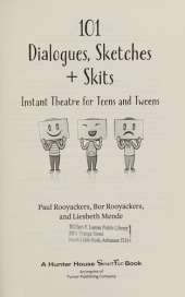 101 Dialogues, Sketches and Skits: Instant Theatre for Teens and Tweens