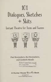 101 Dialogues, Sketches and Skits: Instant Theatre for Teens and Tweens