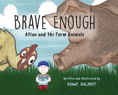 Brave Enough: Atlan and the Farm Animals