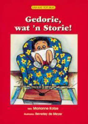 Gedorie Wat 'n Storie