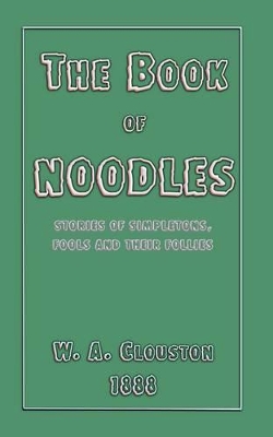 The Book of Noodles - Stories of Simpletons, Fools and Their Follies
