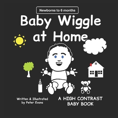 Baby Wiggle at Home: A High Contrast Baby Book