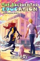 The Accidental Education: A LitRPG Adventure