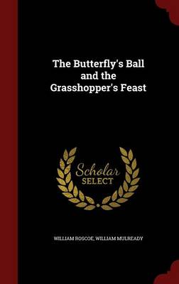 The Butterfly's Ball and the Grasshopper's Feast