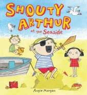 Shouty Arthur At The Seaside
