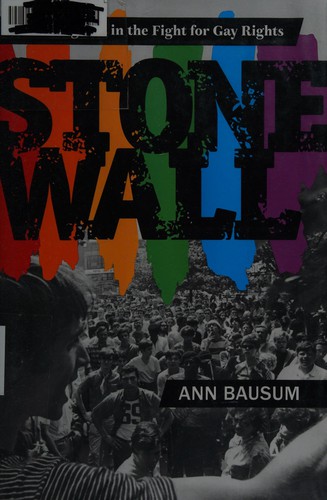 Stonewall: Breaking Out in the Fight for Gay Rights
