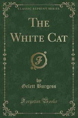 The White Cat (Classic Reprint)