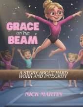 Grace on the Beam: A Story about Hard Work and Integrity