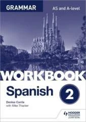 Spanish A-Level Grammar Workbook 2