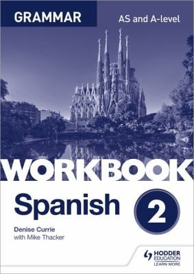 Spanish A-Level Grammar Workbook 2