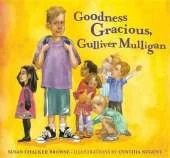 Goodness Gracious, Gulliver Mulligan