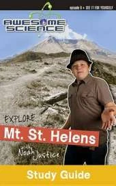 Explore Mount St. Helens with Noah Justice Study Guide & Workbook
