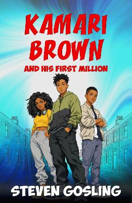 Kamari Brown And His First Million: The hilarious and heartwarming teen comedy!