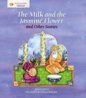 The "Milk and the Jasmine Flower" and Other Stories