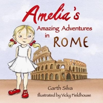 Amelia's Amazing Adventures: In Rome