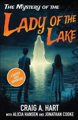 The Mystery of the Lady of the Lake