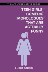 Teen Girls' Comedic Monologues That Are Actually Funny
