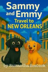 Sammy and Emmy: Travel to New Orleans