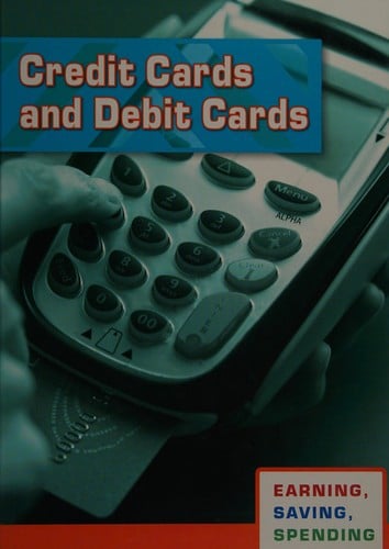 Credit Cards and Debit Cards