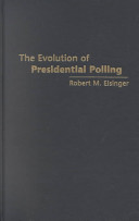 The Evolution of Presidential Polling