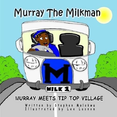 Murray the Milkman: Murray Meets Tip-top Village