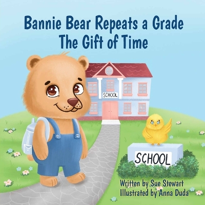 Bannie Bear Repeats a Grade: The Gift of Time