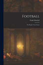 Football: The Rugby Union Game