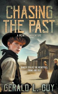 Chasing The Past: A Classic YA Western Adventure
