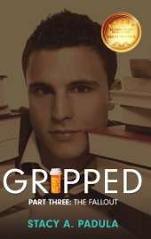 Gripped Part 3: The Fallout